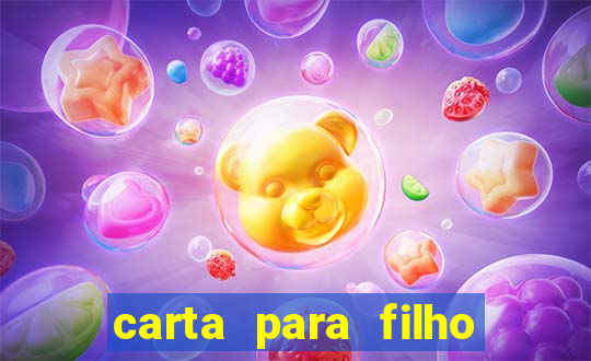 carta para filho em retiro